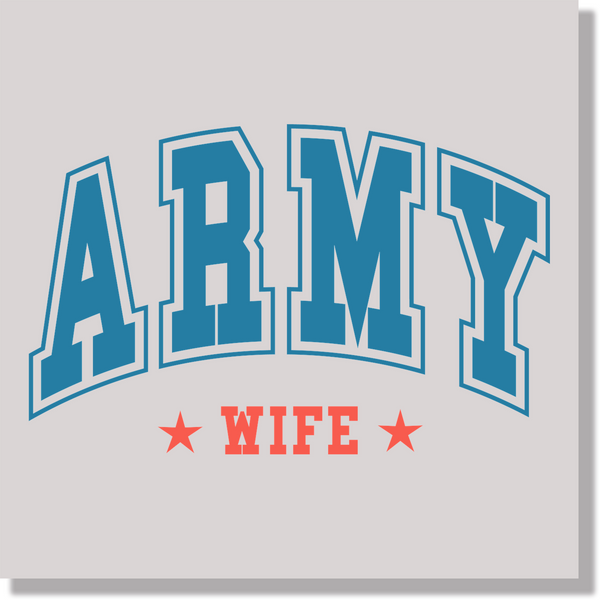 ARMY WIFE 4th of July & Patriotic DTF Transfer