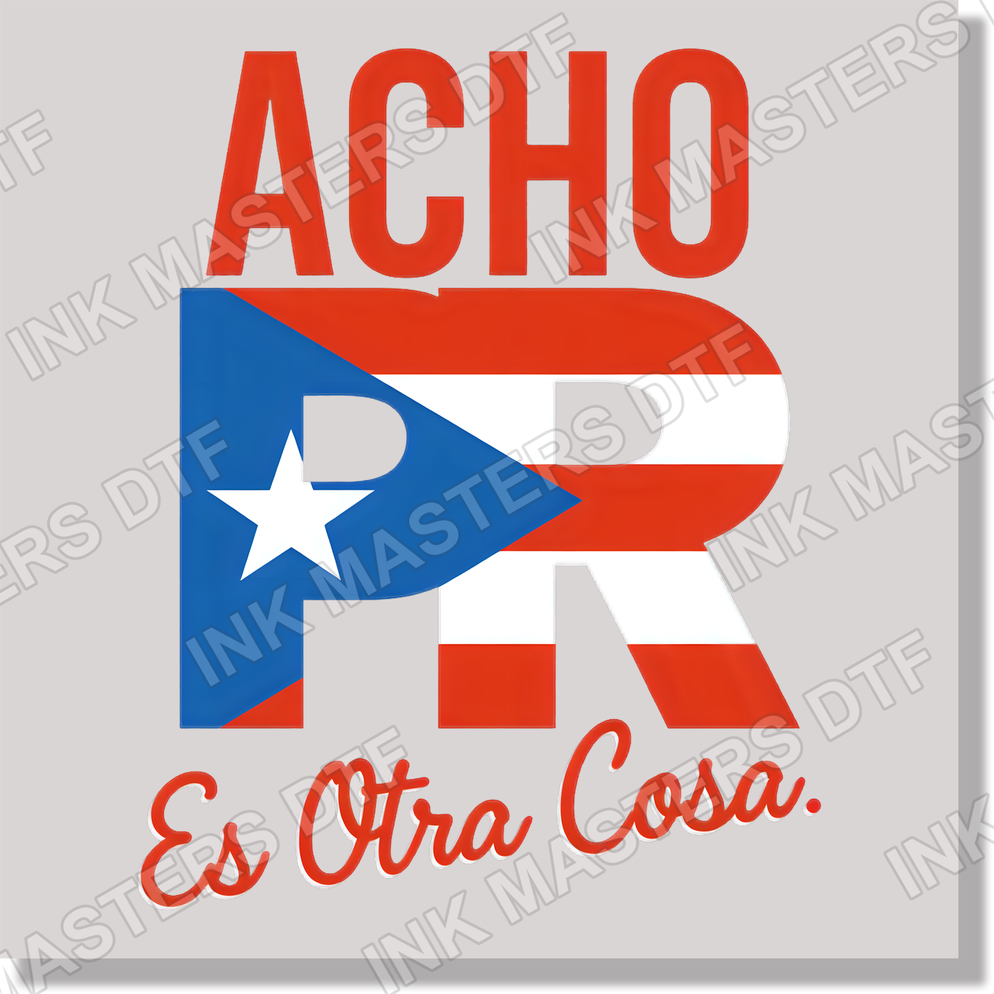 Acho Puerto Rico Es Otra Cosa DTF Transfer