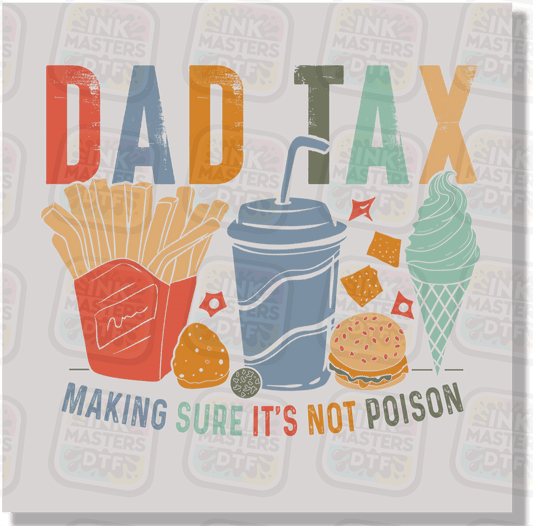 Dad Tax DTF Transfer - Ink Masters DTF