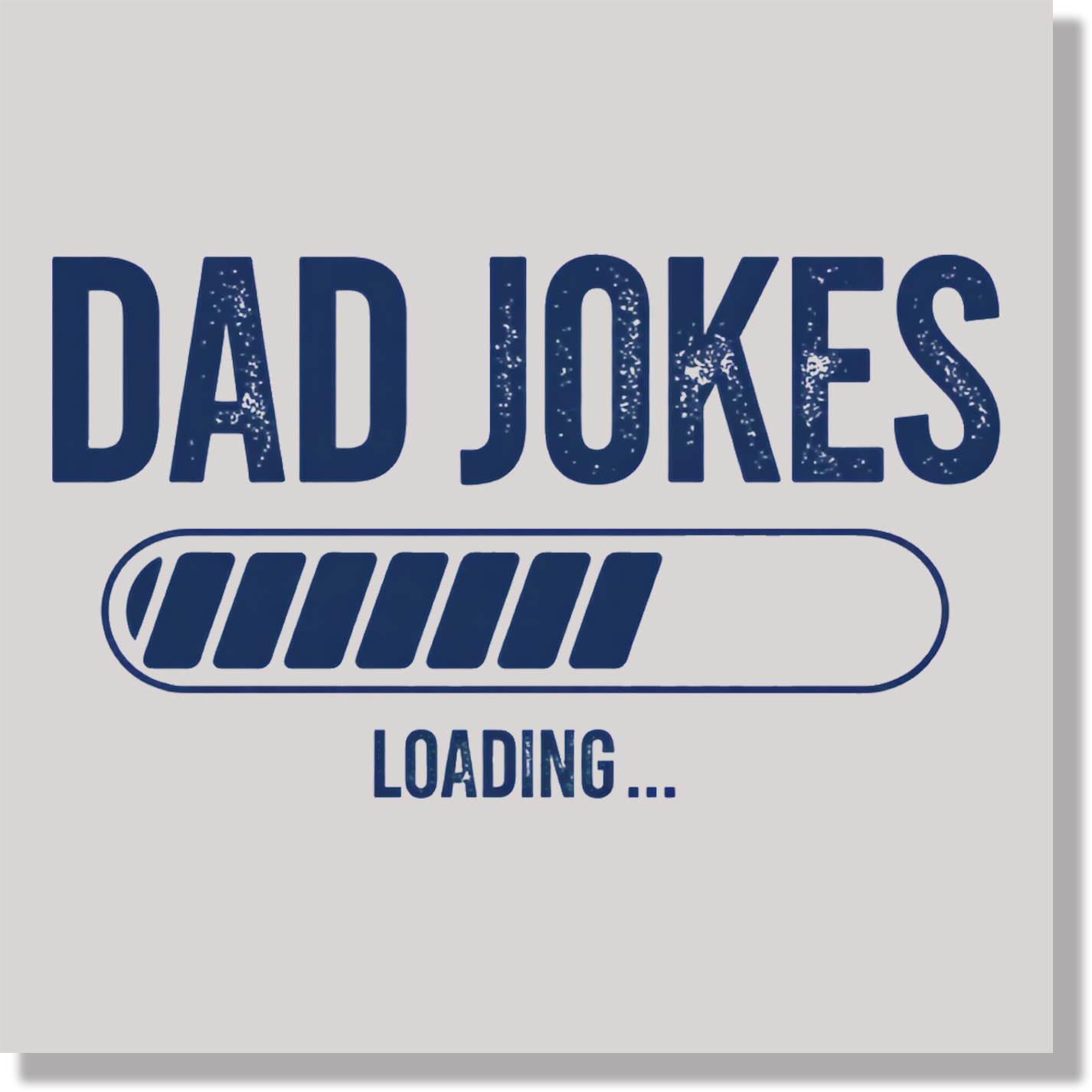 Dad Jokes Loading Blue DTF Transfer