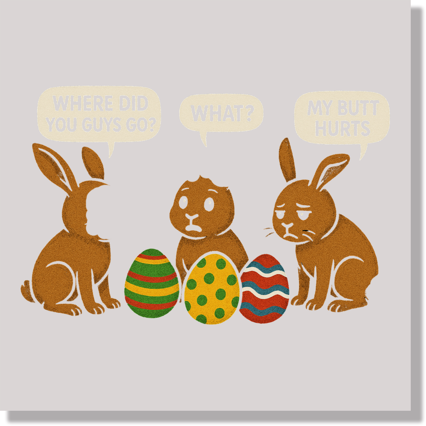 Easter Chocolate Bunnies Where Did You Guys Go DTF Transfer