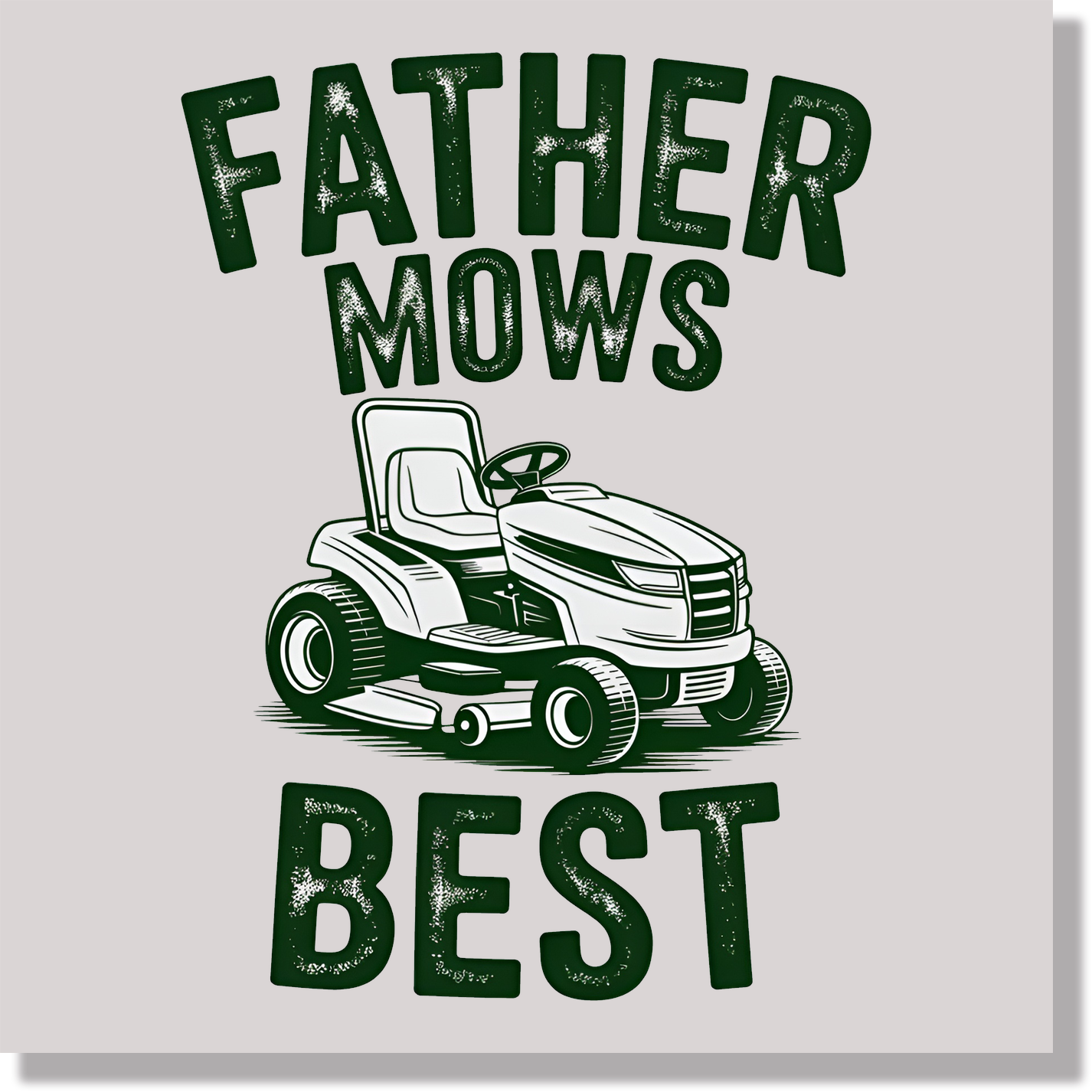 Father Mows Best DTF Transfer