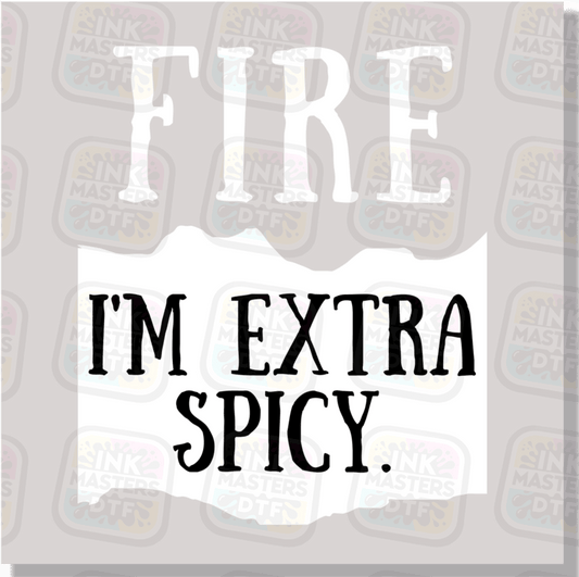 Fire I'm Extra Spicy Taco Sauce DTF Transfer - Ink Masters DTF