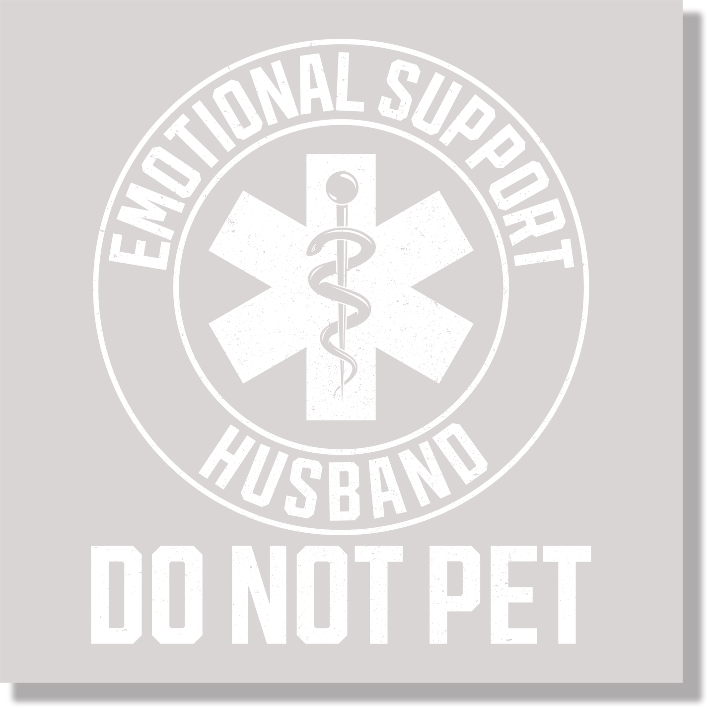 Funny & Good Vibes Emotional Support Husband Do Not Pet DTF Transfer