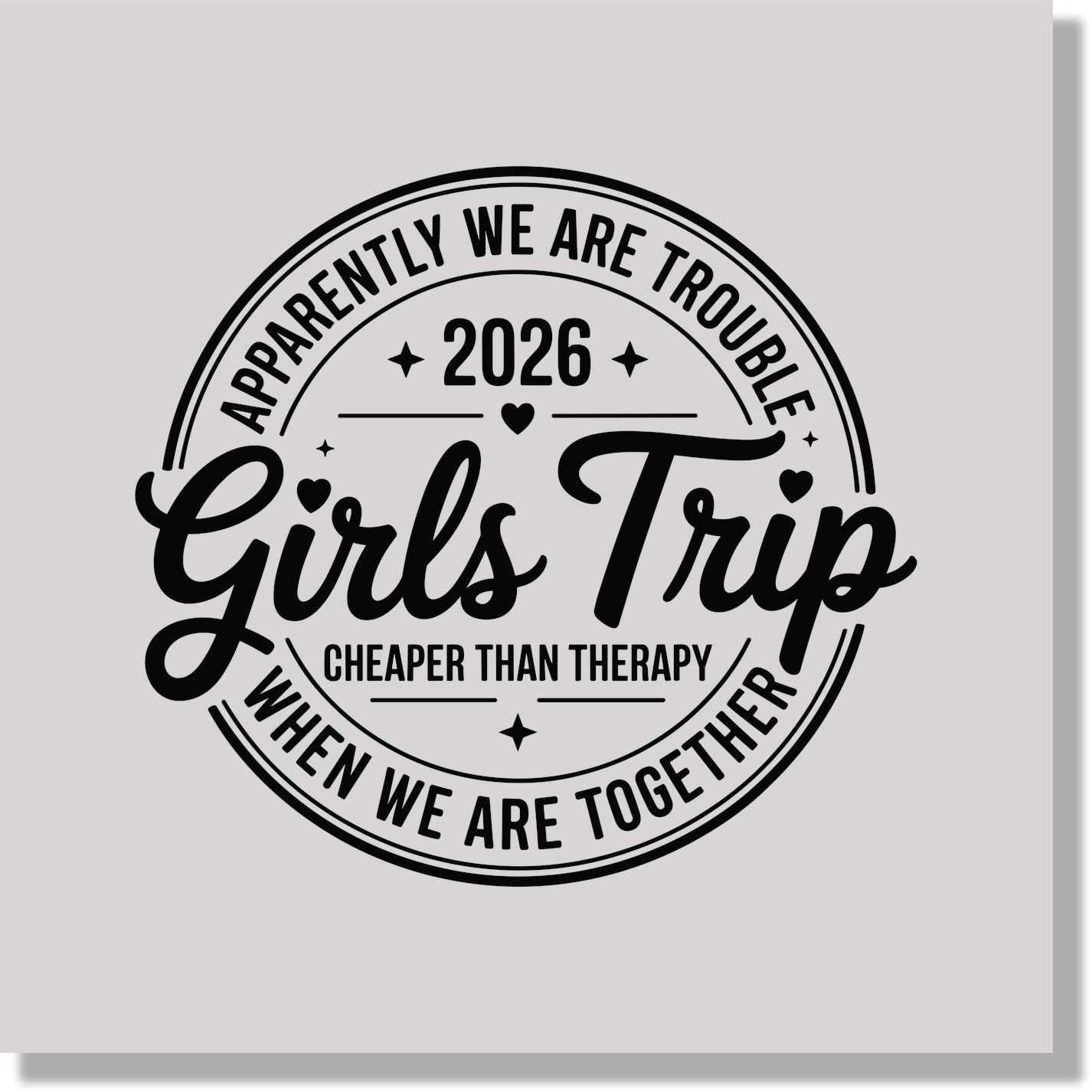 Girls Trip 2026 Vacation Special Occasions DTF Transfer