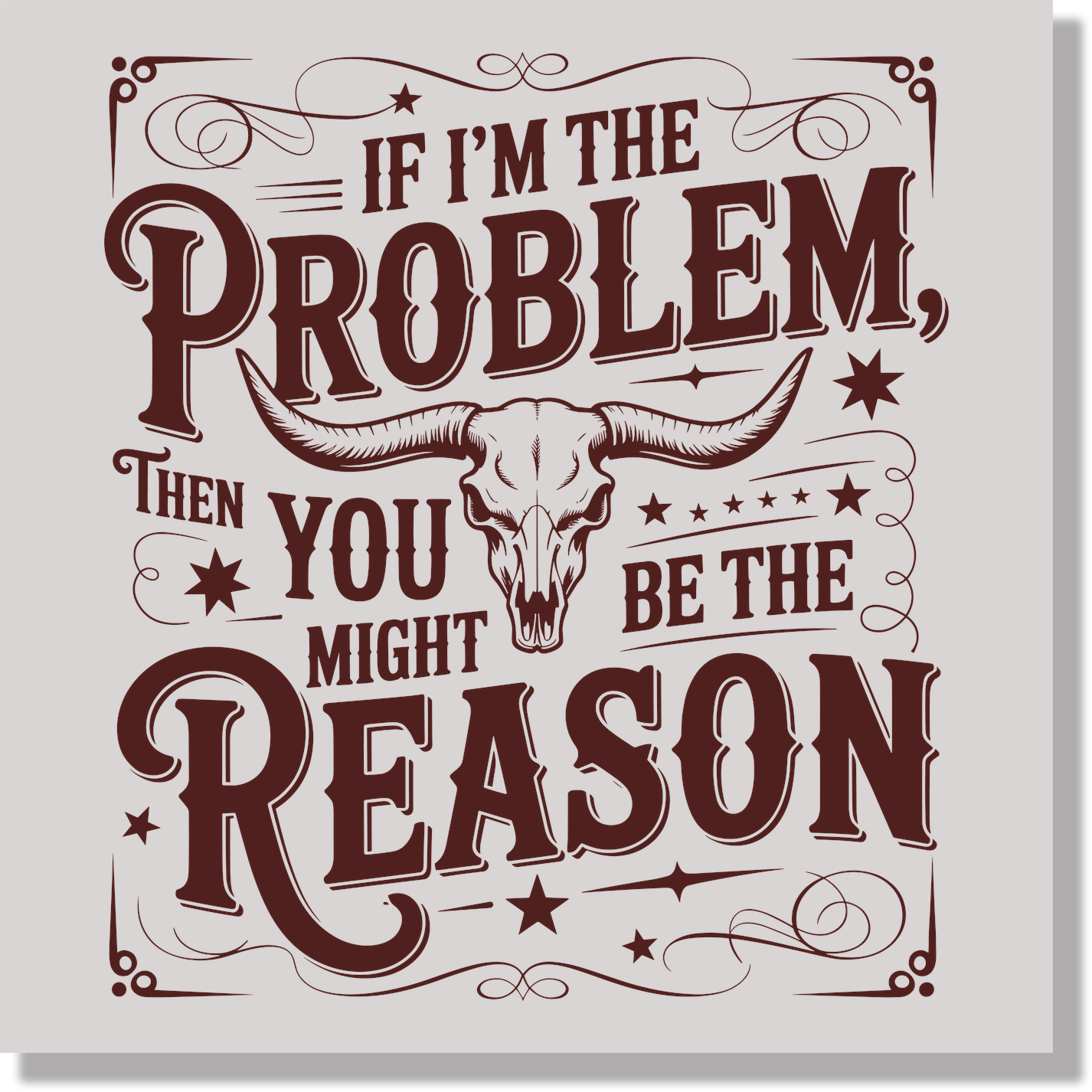 If I'm The Problem You Might Be A Reason DTF Transfer