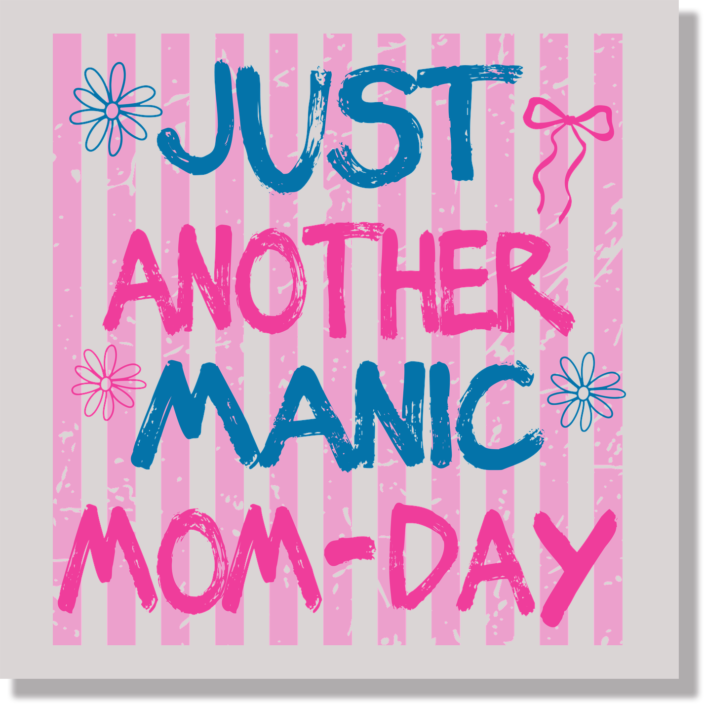 Just another manic mom day DTF Transfer