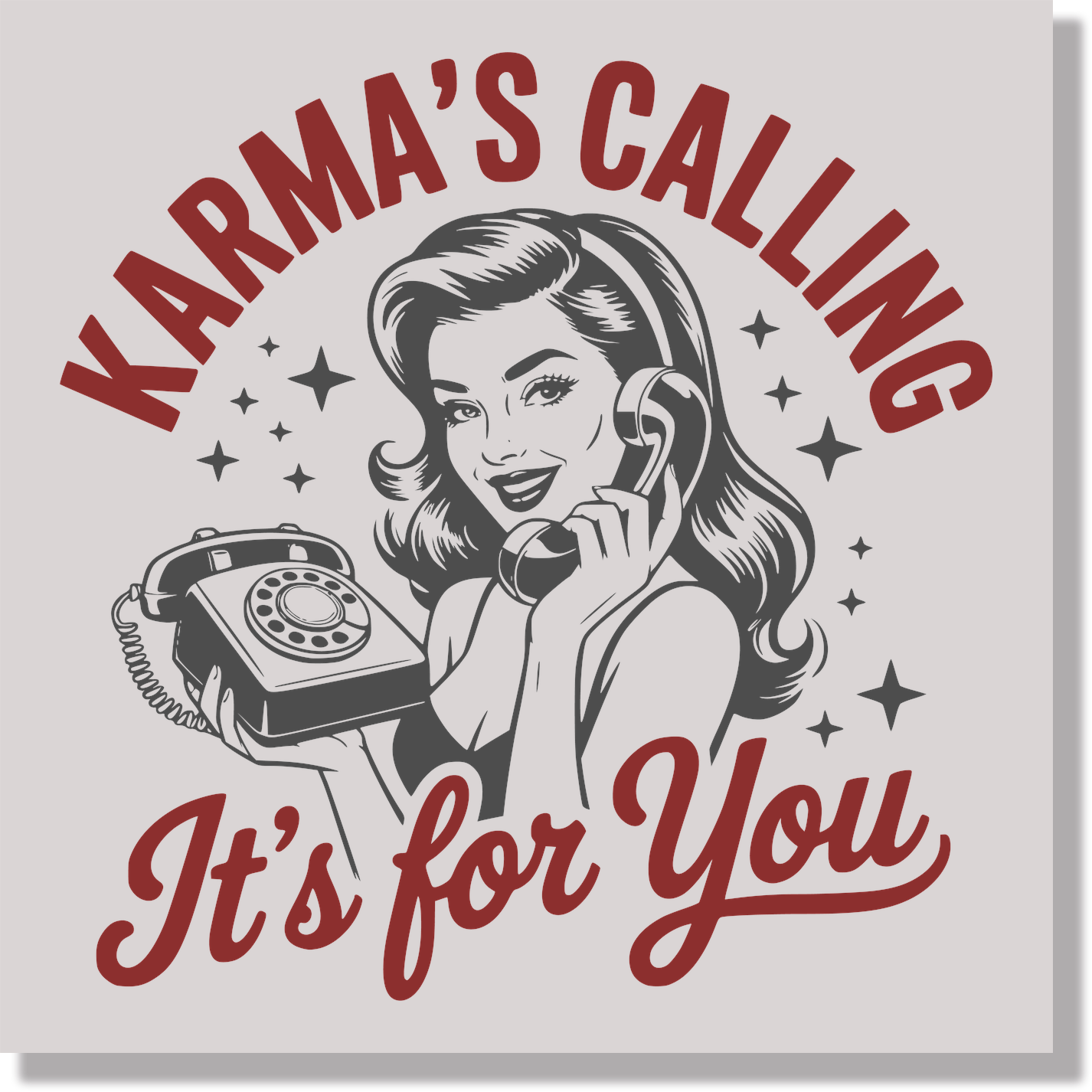 Karmas Calling It's For You Funny DTF Transfer