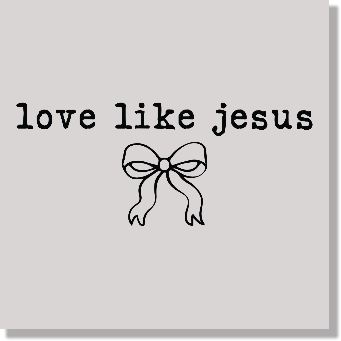 Love Like Jesus DTF Transfer