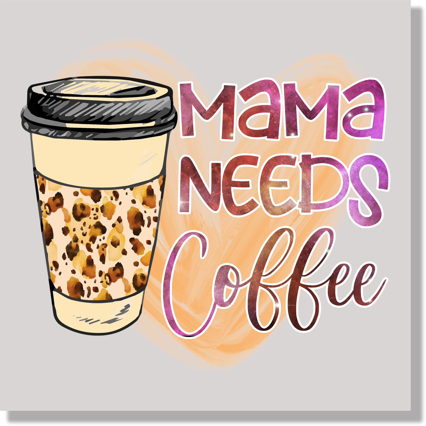 Mama Needs Coffee DTF Transfer