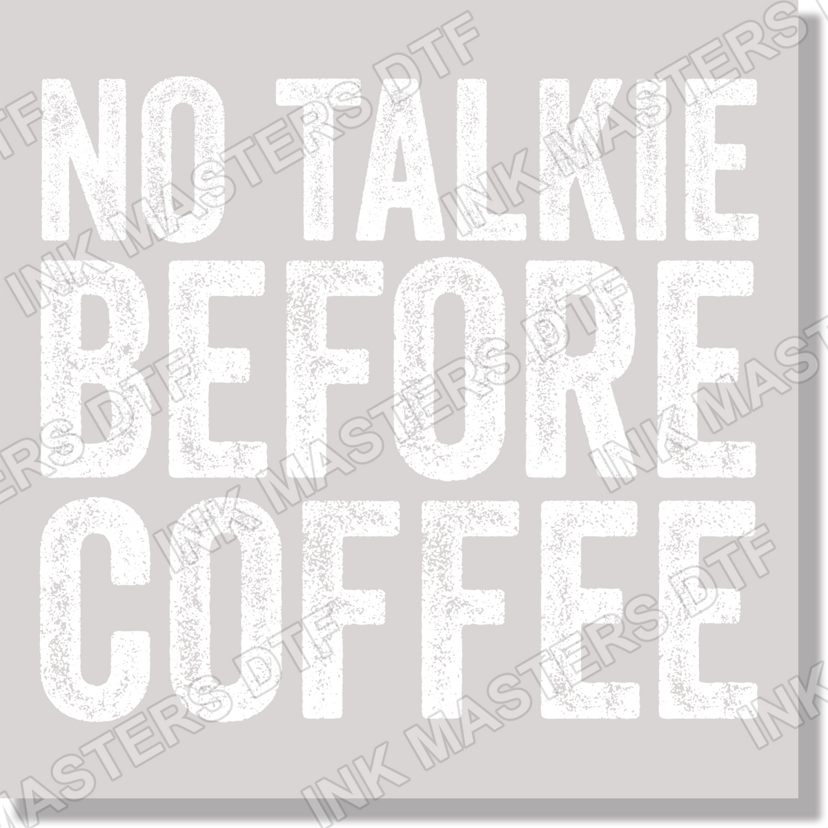 No Talky Before Coffee Funny DTF Transfer