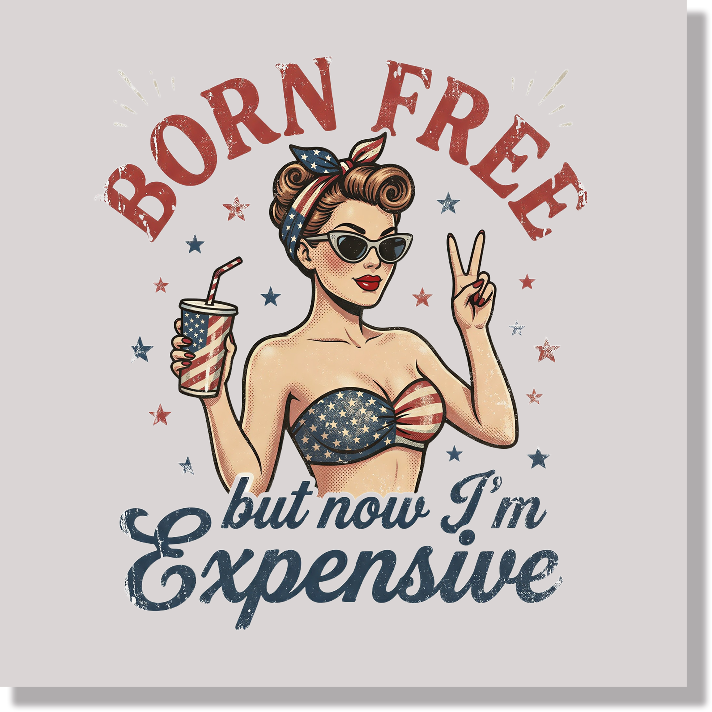 Patriotic Cowgirl USA Flag Western Born Free But Now I'm Expensive DTF Transfer