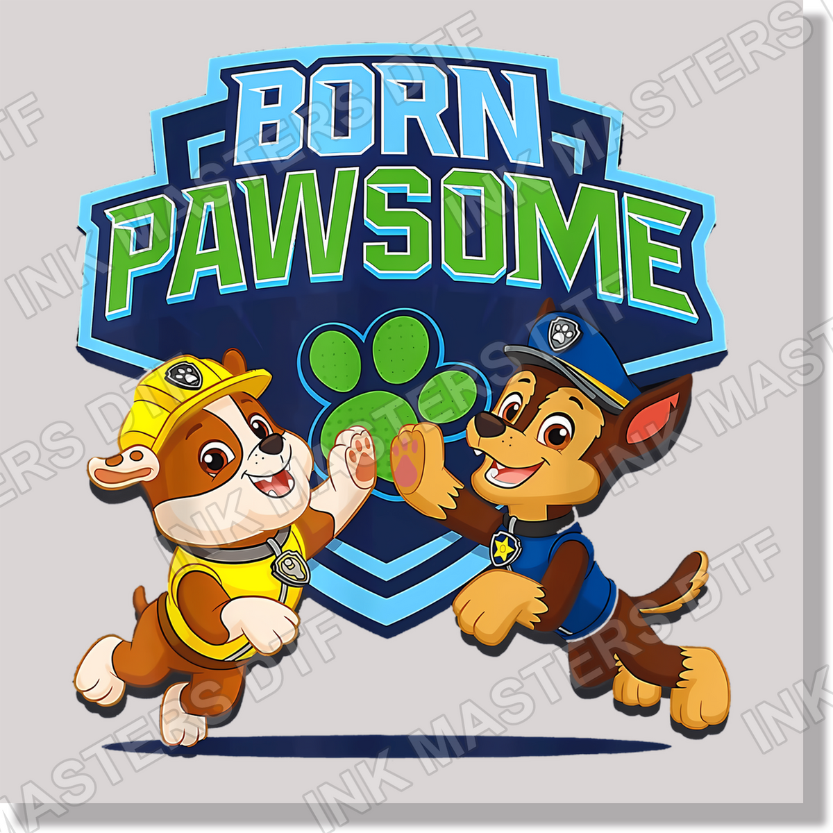 Paw Patrol Born Pawsome DTF Transfer