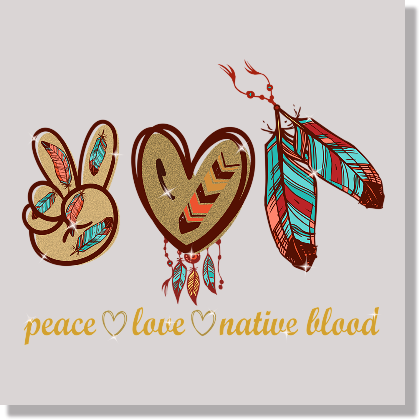 Peace Love Native Blood DTF Transfer