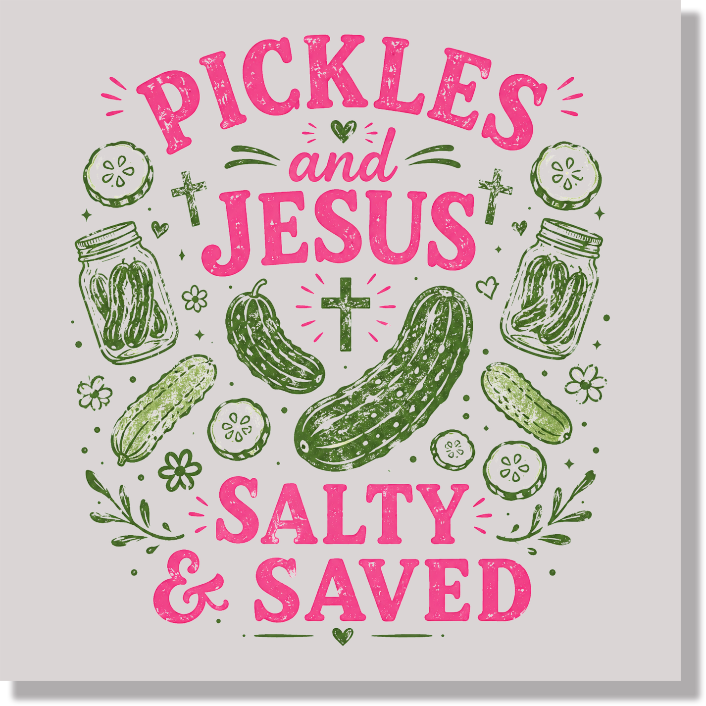 Pickles And Jesus Salty & Saved DTF Transfer