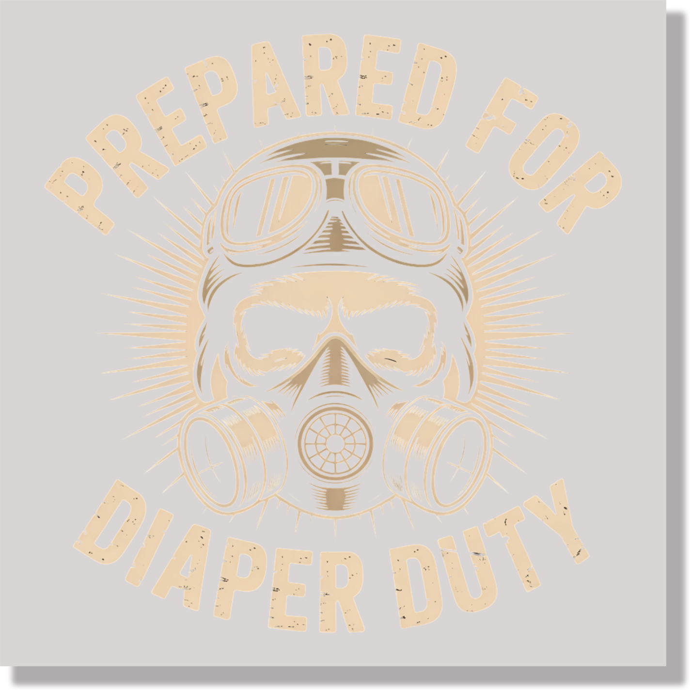 Prepared For Diaper Duty Gas Mask Fathers Day DTF Transfer
