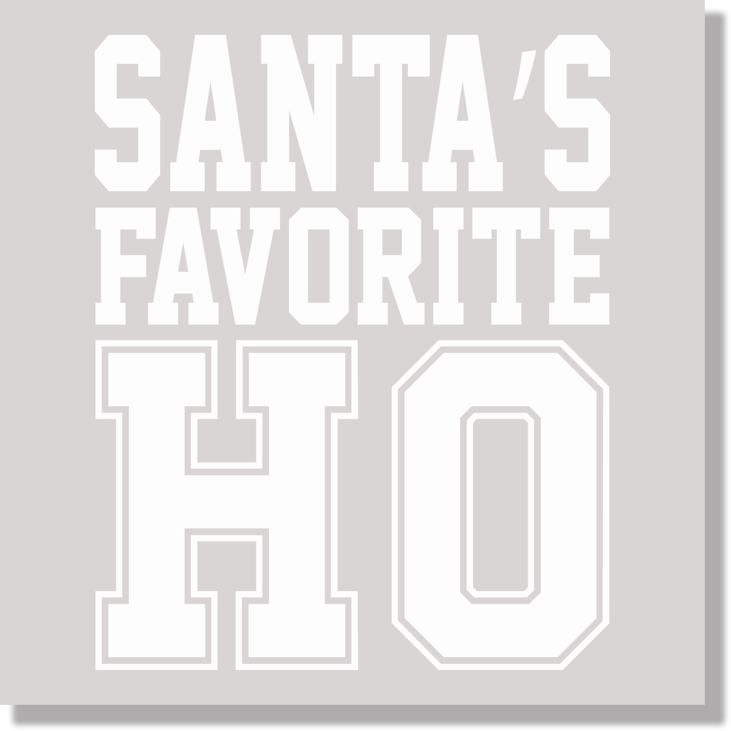 Santas Favorite Ho Funny Christmas DTF Transfer