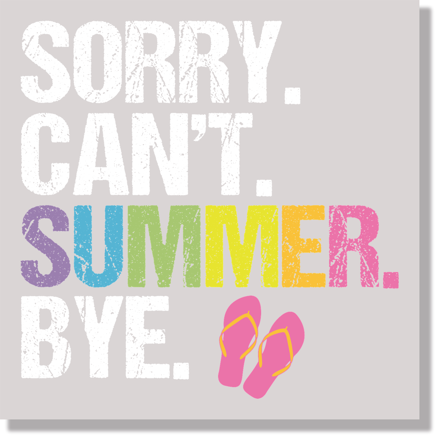 Sorry Can't Summer Bye Teacher DTF Transfer
