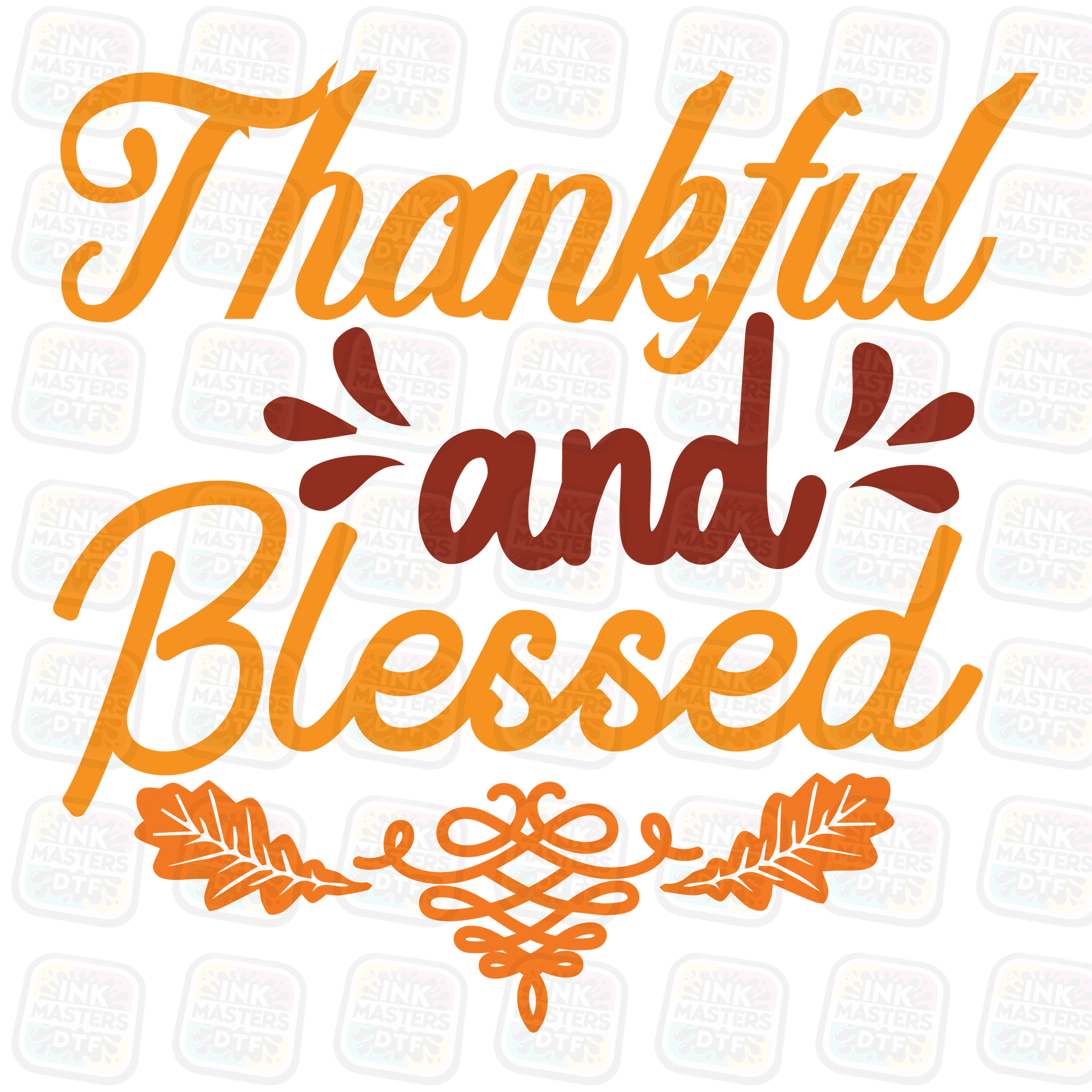 Thankful And Blessed DTF Transfer - Ink Masters DTF