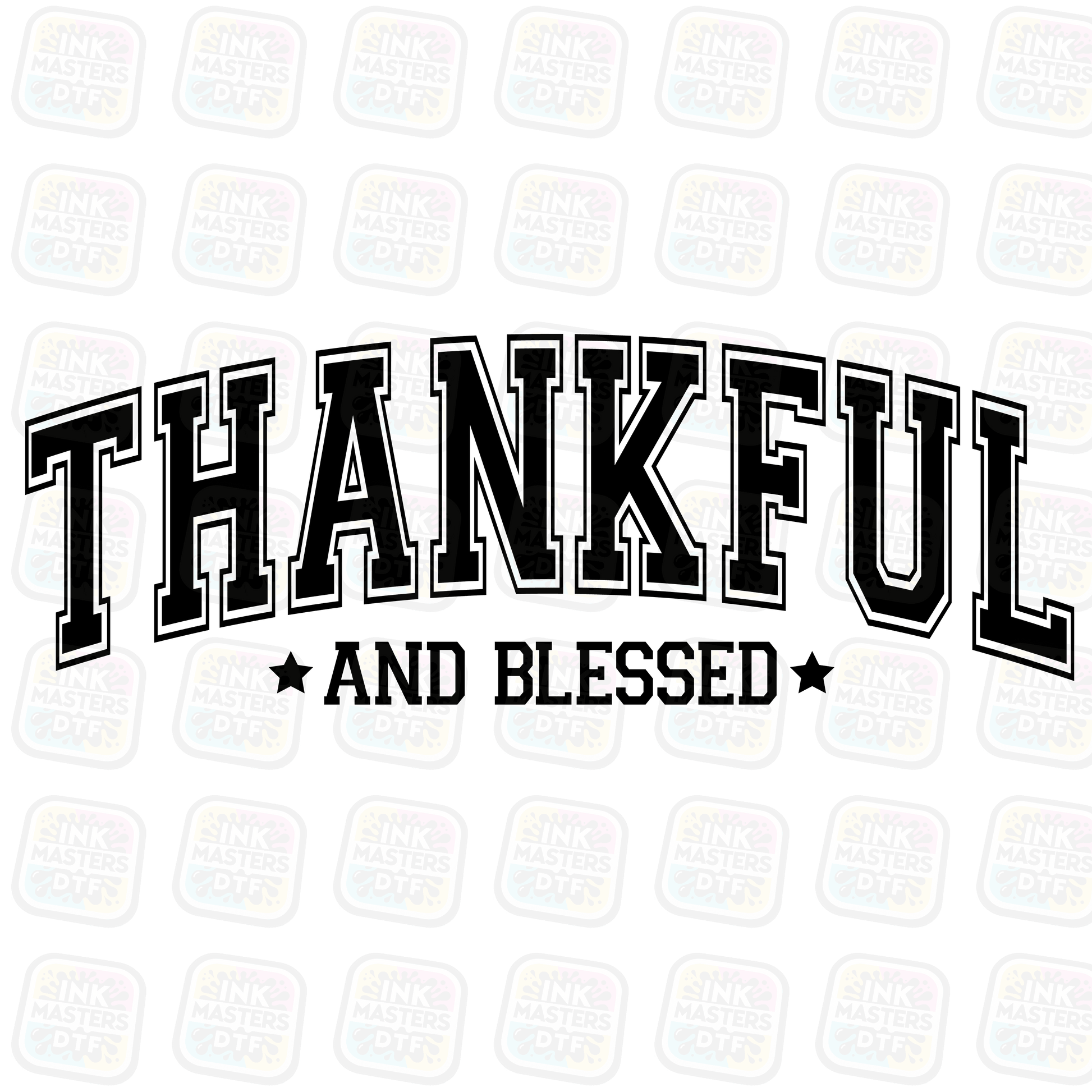 Thankful And Blessed DTF Transfer - Ink Masters DTF