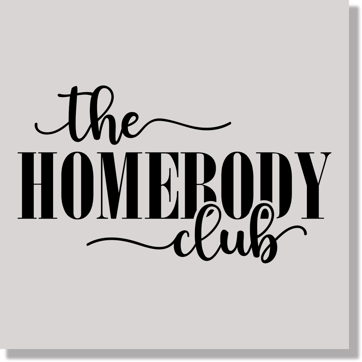 The Homebody Club Funny & Good Vibes DTF Transfer