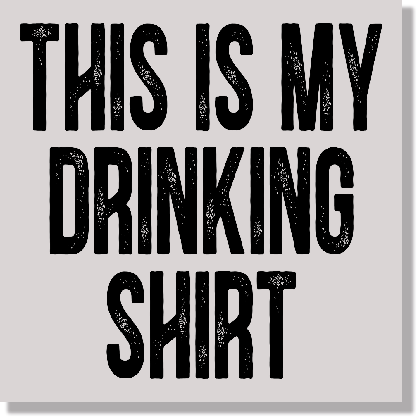 This Is My Drinking Shirt Black Text Funny DTF Transfer