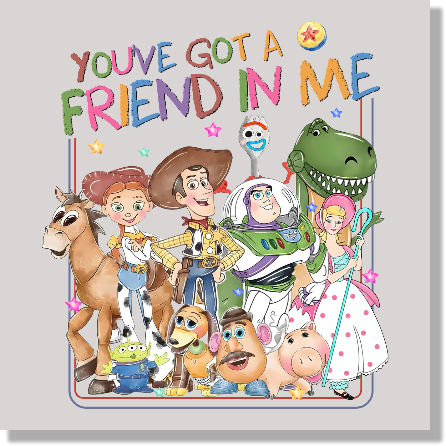 Toy Story 5 You've Got A Friend In Me DTF Transfer