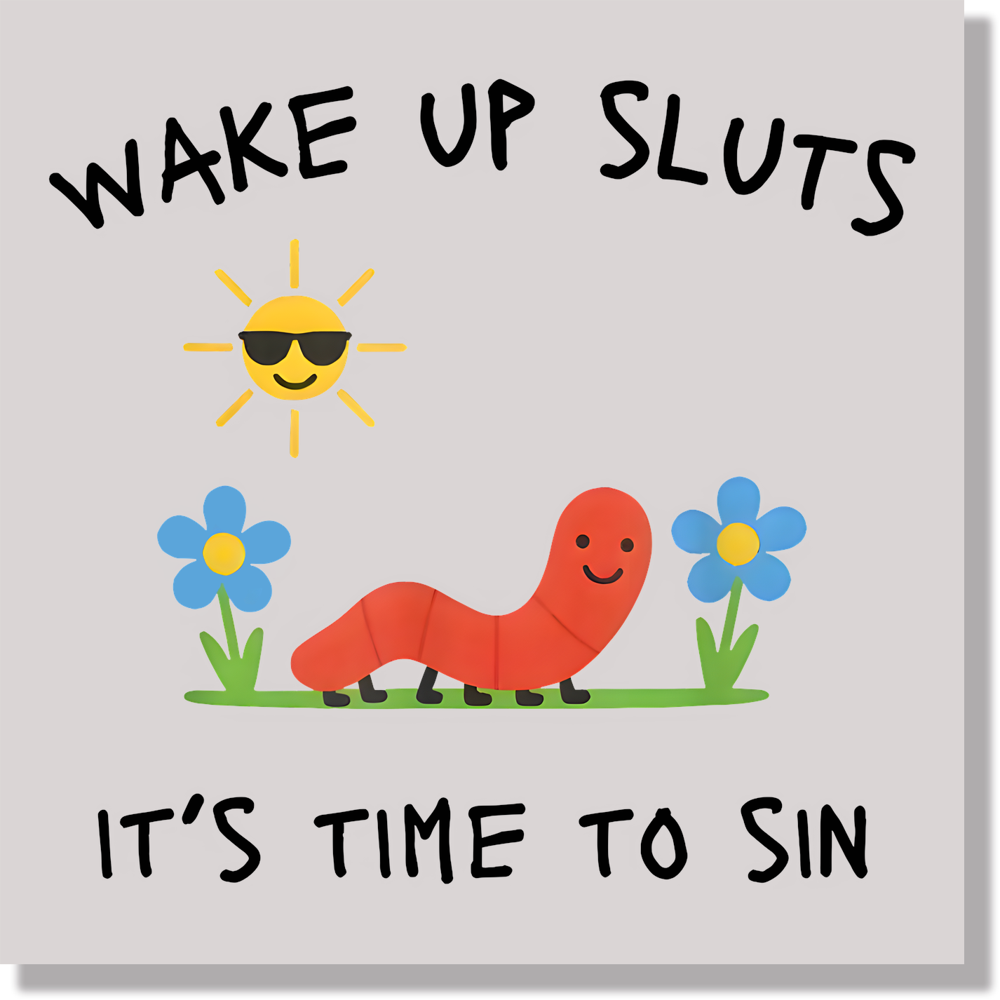 Wake Up Sluts It's Time To Sin DTF Transfer