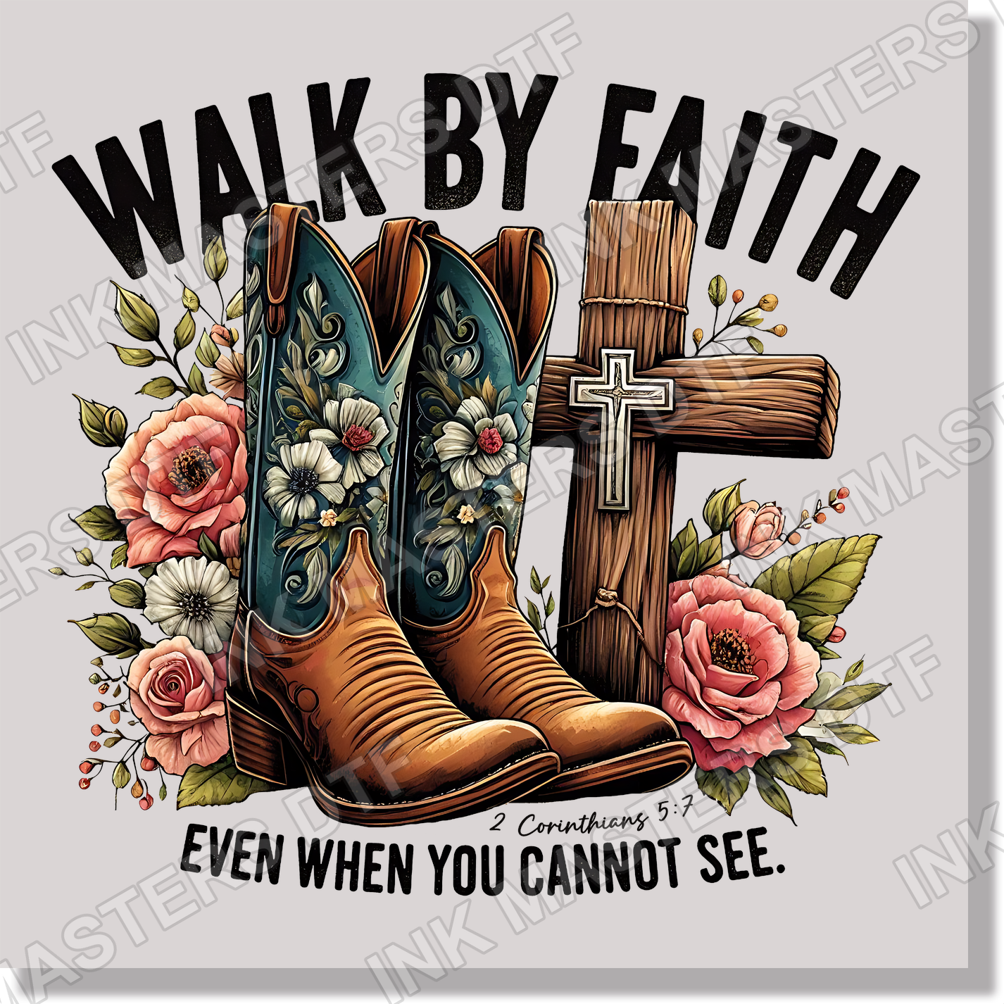Walk My Faith DTF Transfer