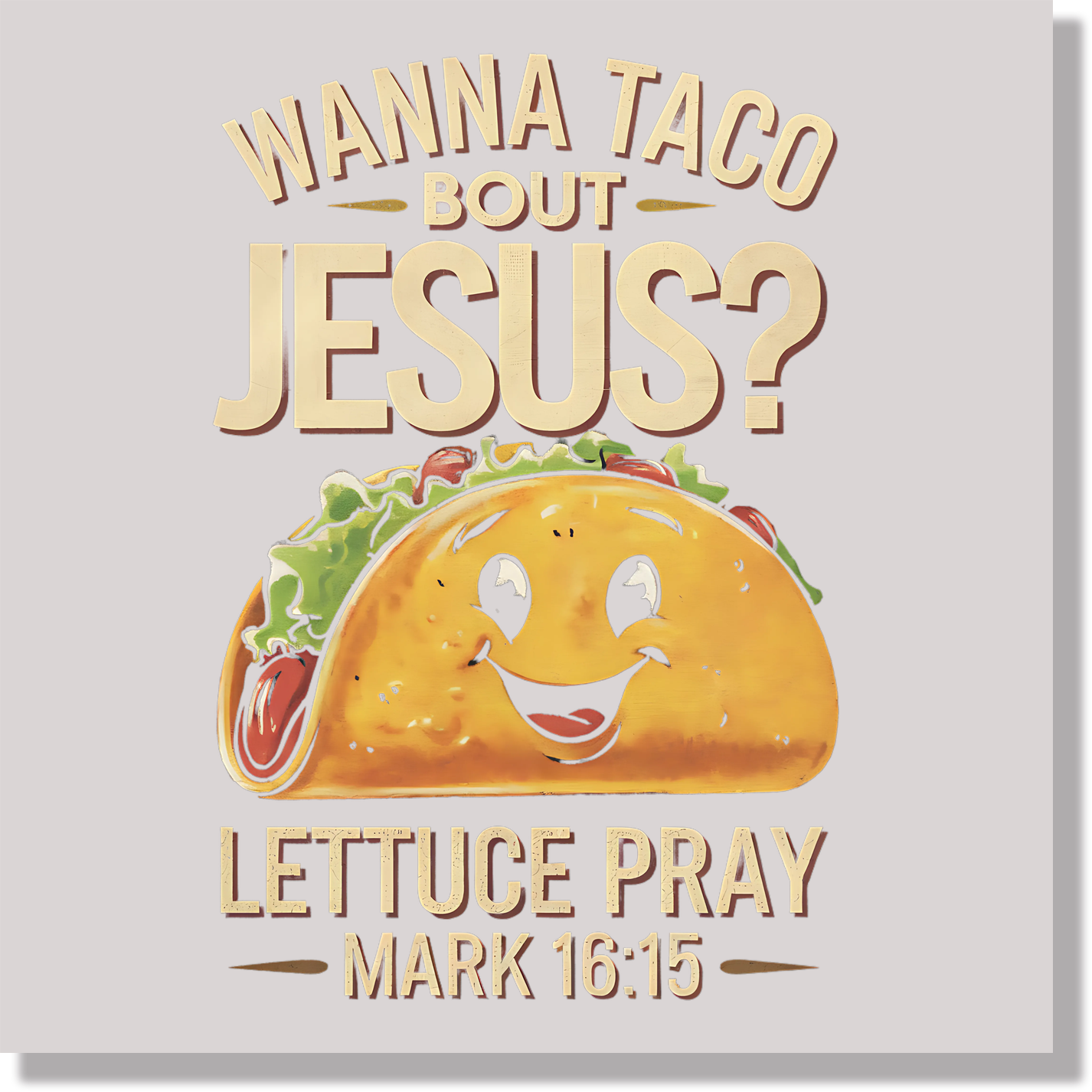 Wanna Taco Bout Jesus Cinco de Mayo Funny DTF Transfer