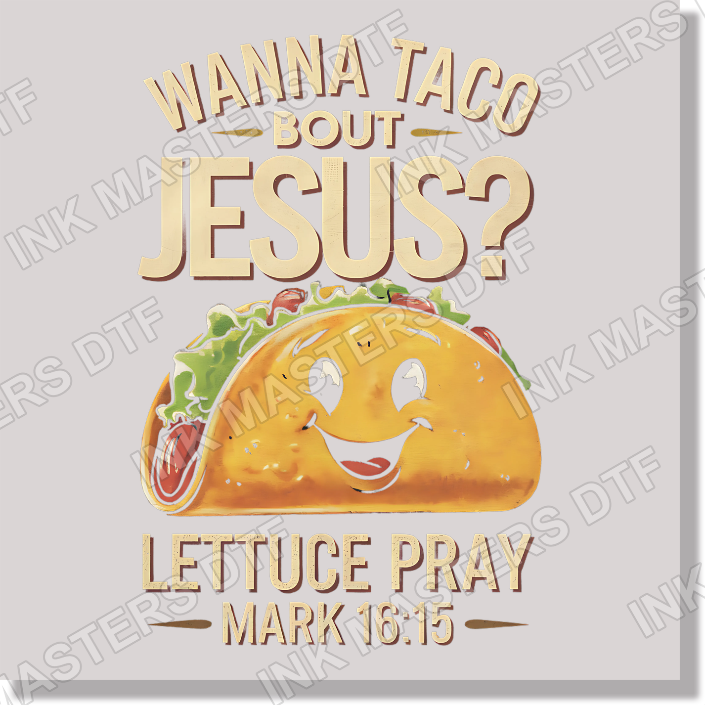 Wanna Taco Bout Jesus Cinco de Mayo Funny DTF Transfer