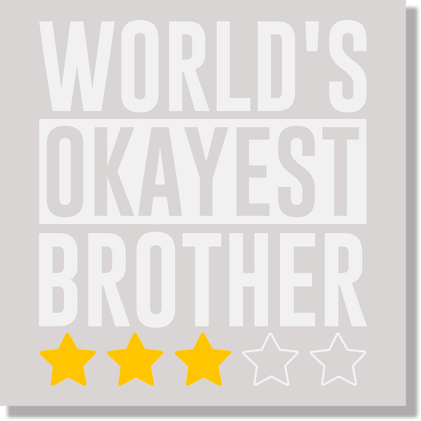 World's Okayest Brother Funny DTF Transfer