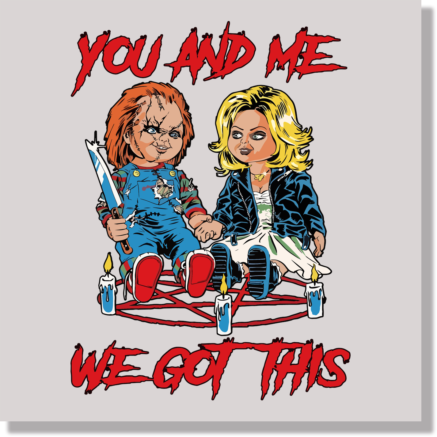 You And Me We Got This DTF Transfer