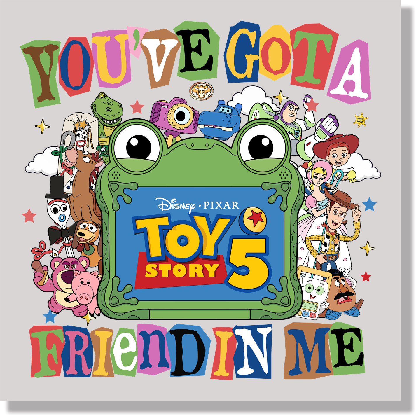 You've Got A Friend In Me Magazine Letters DTF Transfer