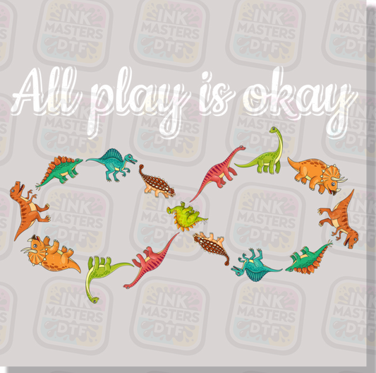 All Play Is Okay DTF Transfer - Ink Masters DTF