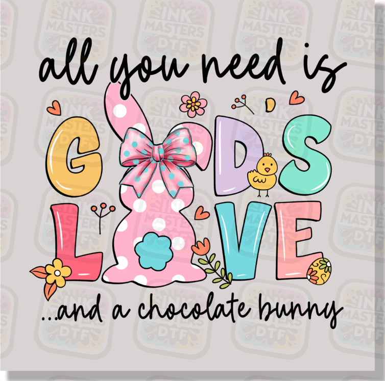 All You Need Is God's Love And A Chocolate Bunny DTF Transfer - Ink Masters DTF