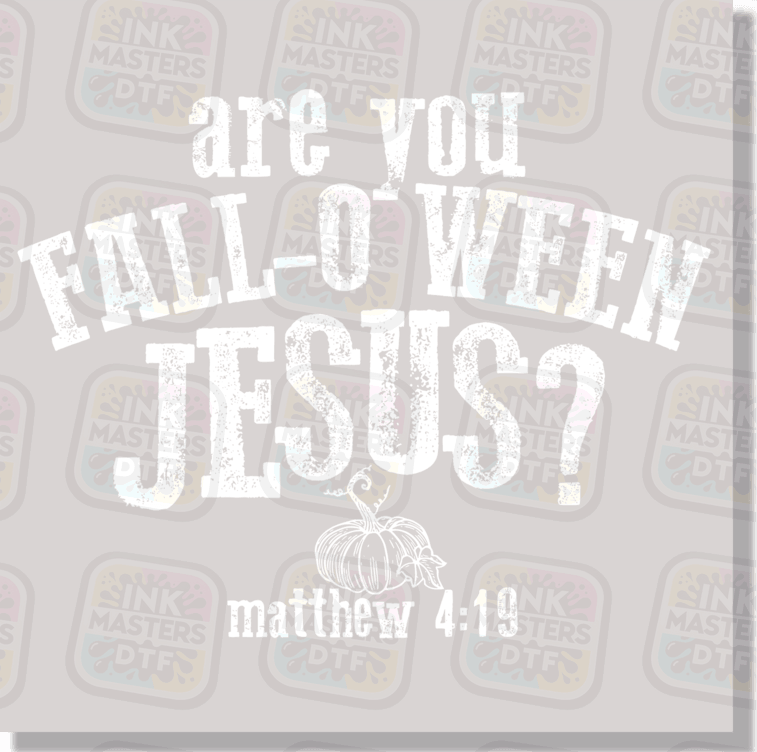 Are You Fall O Ween For Jesus DTF Transfer - Ink Masters DTF