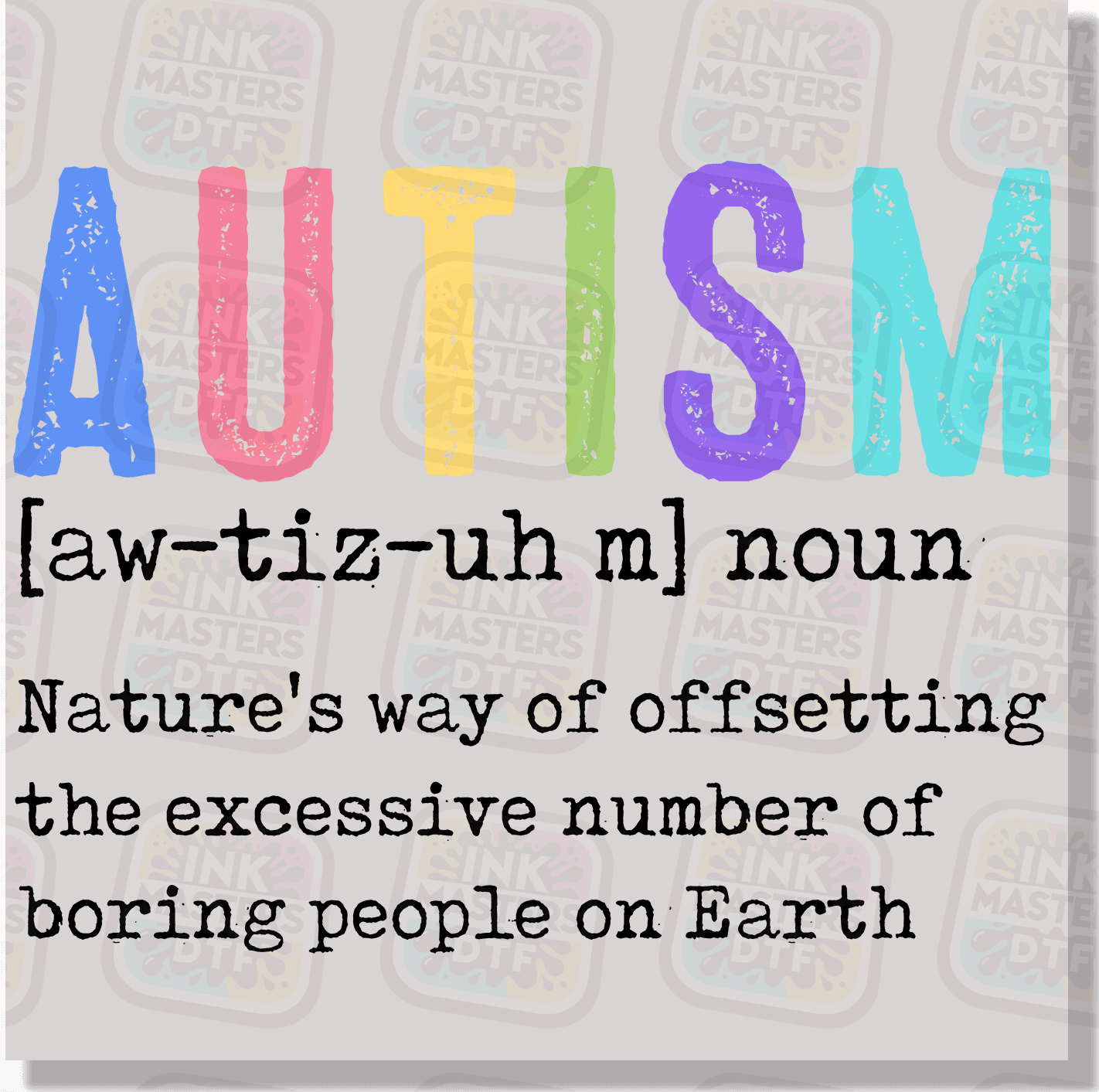 Funny Autism Definition DTF Transfer - Ink Masters DTF