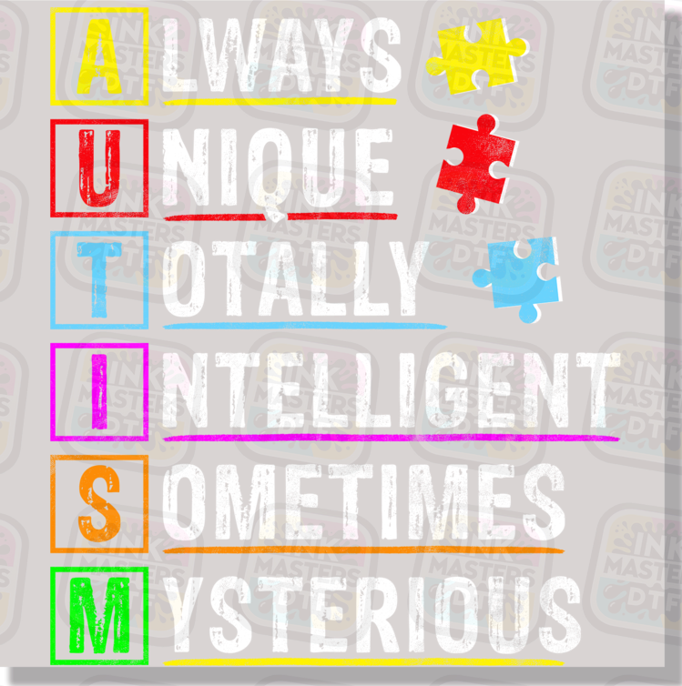 Autism Always Unique DTF Transfer - Ink Masters DTF