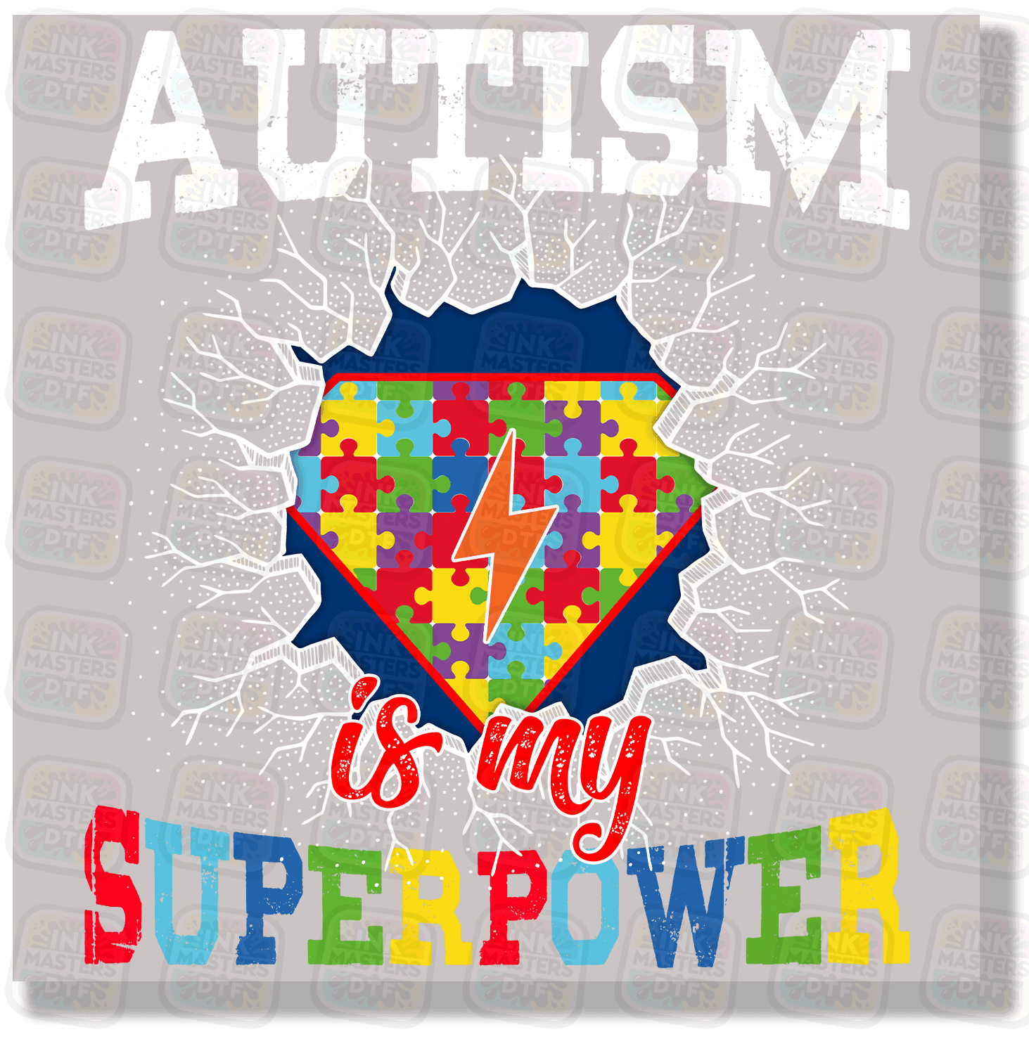 Autism Is My Superpower DTF Transfer - Ink Masters DTF