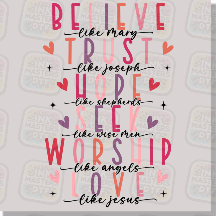 Believe Like Mary Love Like Jesus DTF Transfer - Ink Masters DTF