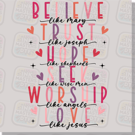 Believe Like Mary Love Like Jesus DTF Transfer - Ink Masters DTF