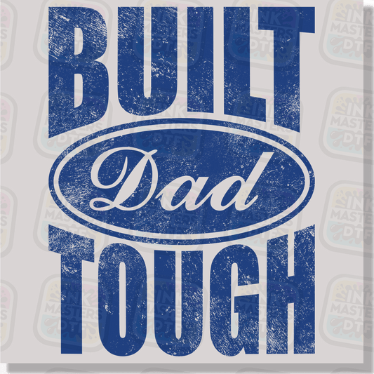 Dad Tough DTF Transfer - Ink Masters DTF