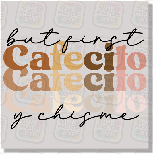 But First Cafecito Y Chisme DTF Transfer - Ink Masters DTF