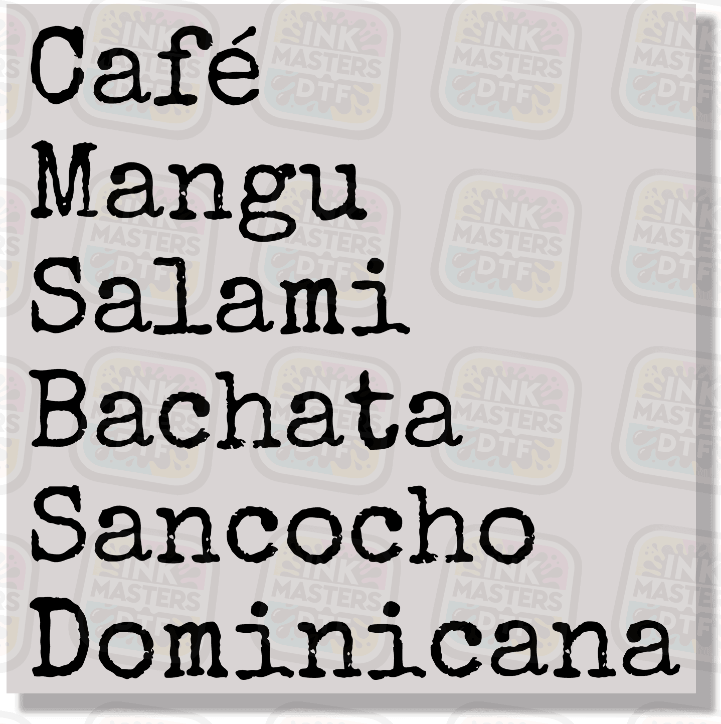 Cafe Mangu Salami Bachata Sancocho Dominicana DTF Transfer - Ink Masters DTF