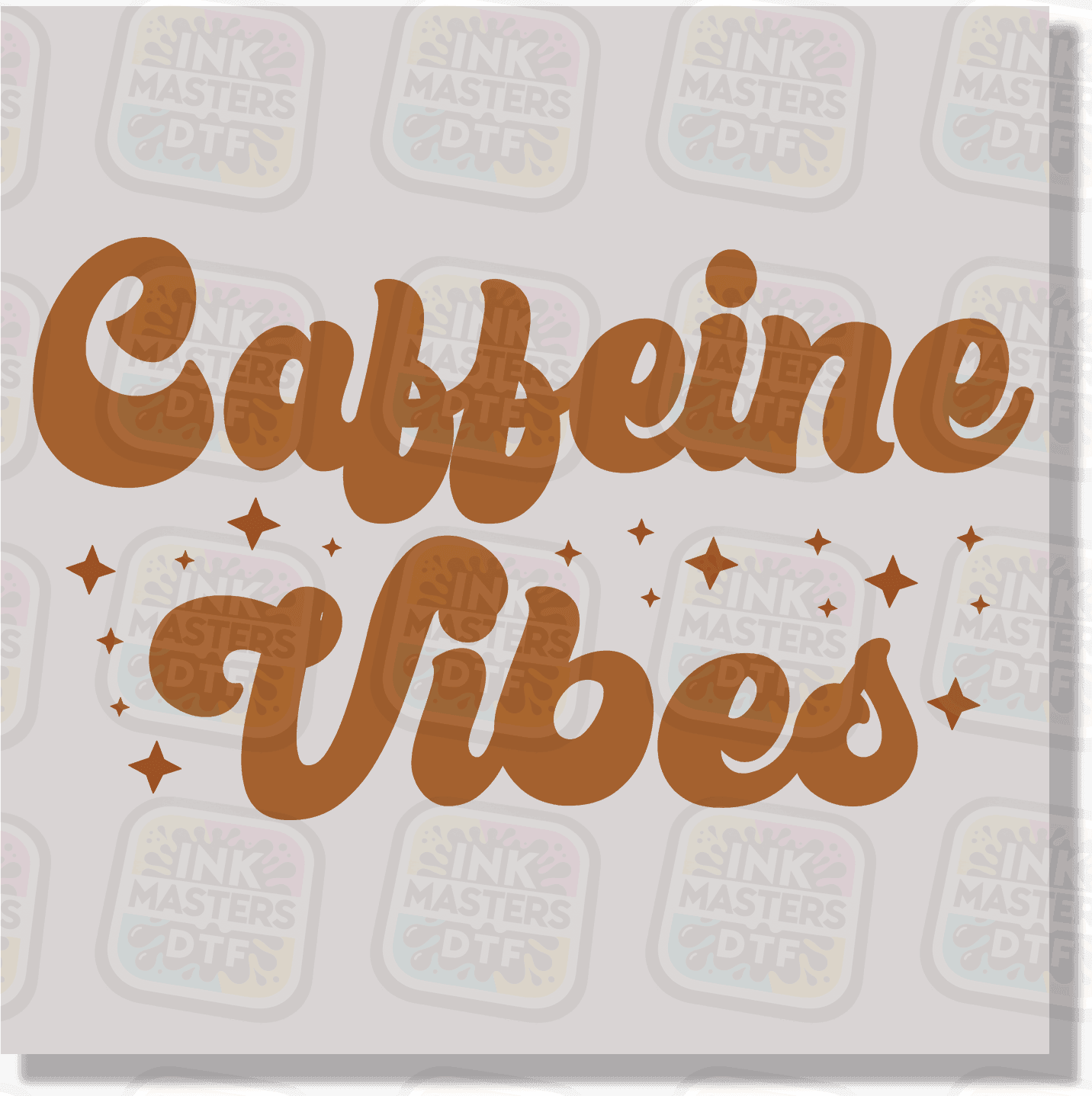 Caffeine Vibes DTF Transfer - Ink Masters DTF
