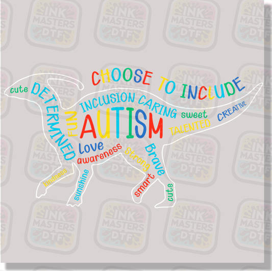 Choose To Include Autism Dino DTF Transfer - Ink Masters DTF