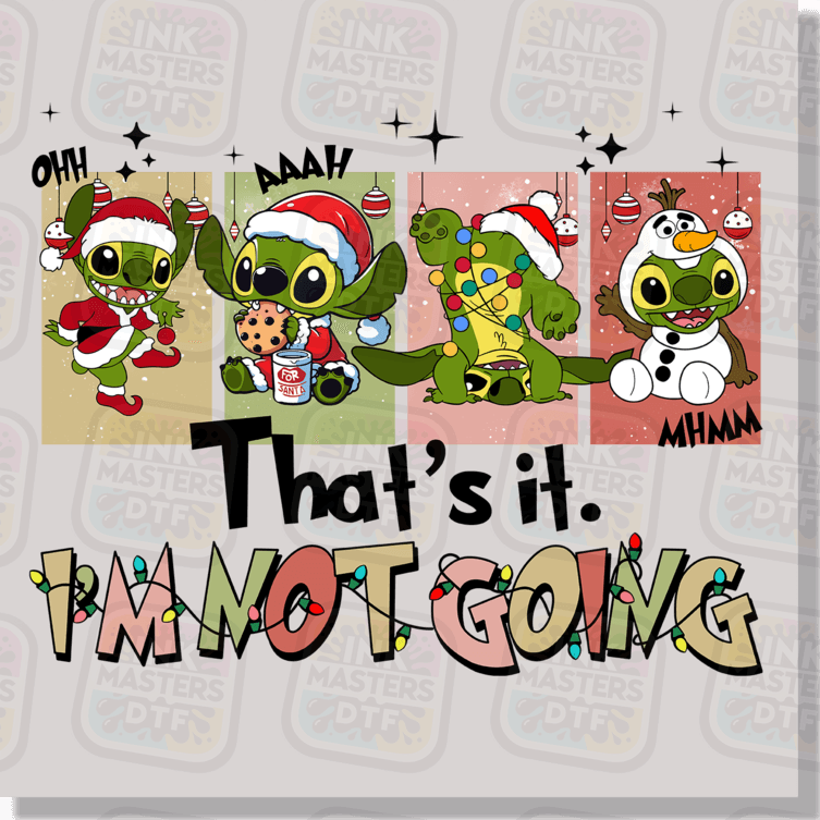 Christmas Monster I'm Not Going DTF Transfer - Ink Masters DTF