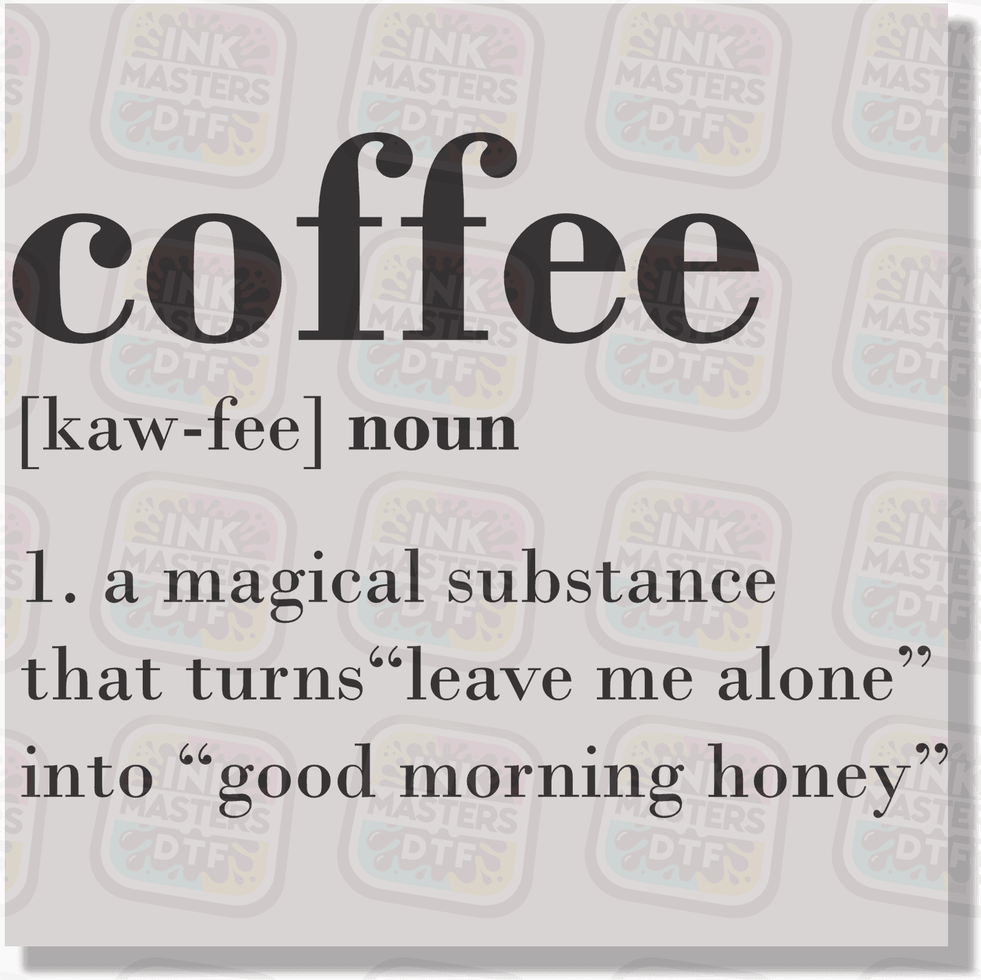 Coffee Definition DTF Transfer - Ink Masters DTF