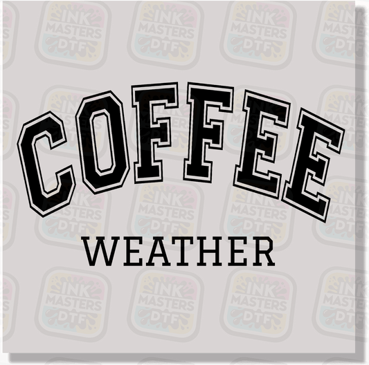 Coffee Weather DTF Transfer - Ink Masters DTF